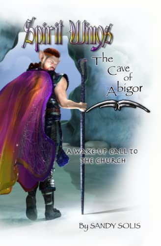Spirit Wings The Cave of Abigor: Book Two