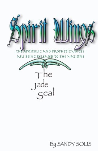 The Jade Seal: Spirit Wings - Book Six